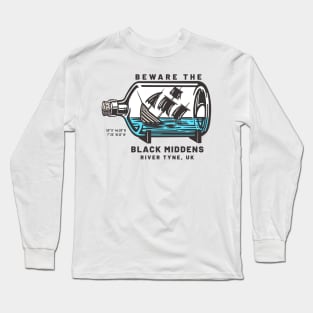 Beware the Black Middens River Tyne Design Long Sleeve T-Shirt